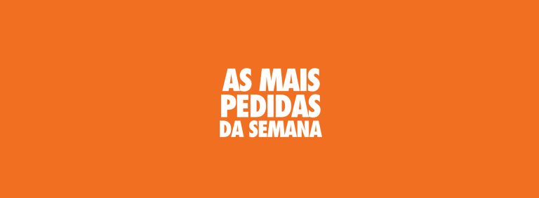 as-mais-pedidas-da-semana